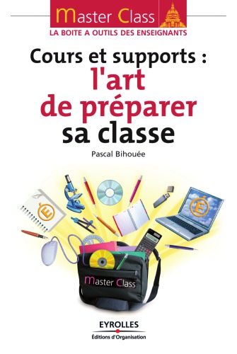 Cours et supports : l'art de préparer sa classe