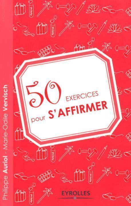 50 Exercices Pour S'affirmer (French Edition)