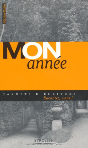 Mon année : vingt propositions d'écriture vous invitent, au fil des mois, à prendre le temps de penser, de rêver, d'observer et d'exprimer votre sensibilité