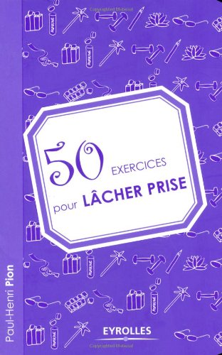 50 Exercices Pour Lâcher Prise