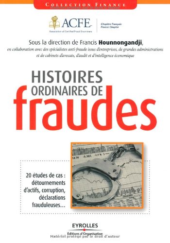 Histoires ordinaires de fraude - 20 études de cas 