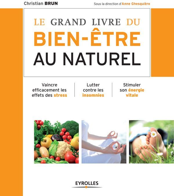 Le grand livre du bien-�tre au naturel