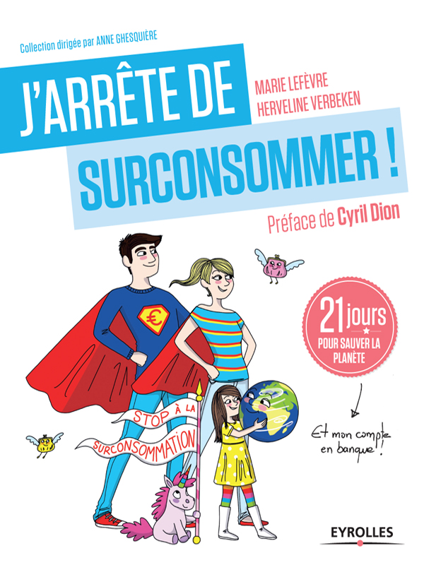 J'arrête de surconsommer !