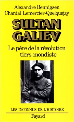 Sultan Galiev, Le Père De La Révolution Tiers Mondiste