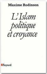 L'Islam, politique et croyance