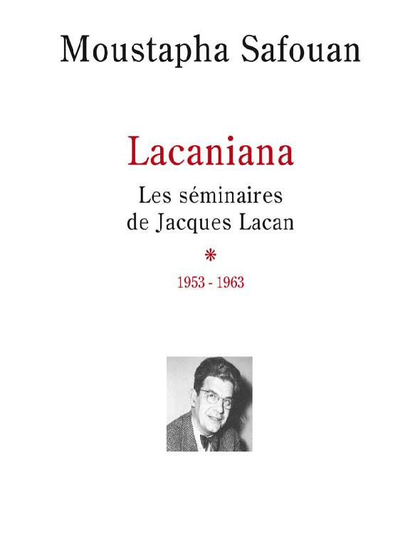 Les séminaires de Jacques Lacan (Histoire de la Pensée) (French Edition)