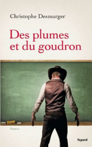 Des Plumes Et Du Goudron