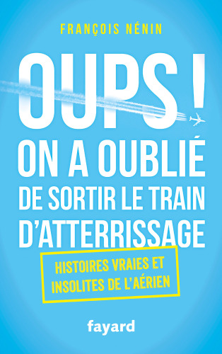 Oups ! on a Oublie de Sortir Le Train D'Atterrissage