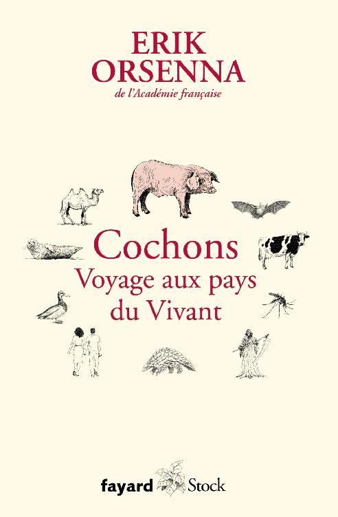 Cochons. Voyage aux pays du Vivant: Petit précis de mondialisation VI