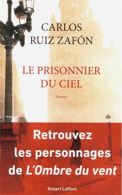 Le prisonnier du ciel : roman