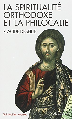 La Spiritualité Orthodoxe Et La Philocalie