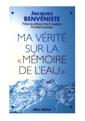 Ma vérité sur la «mémoire de l'eau»