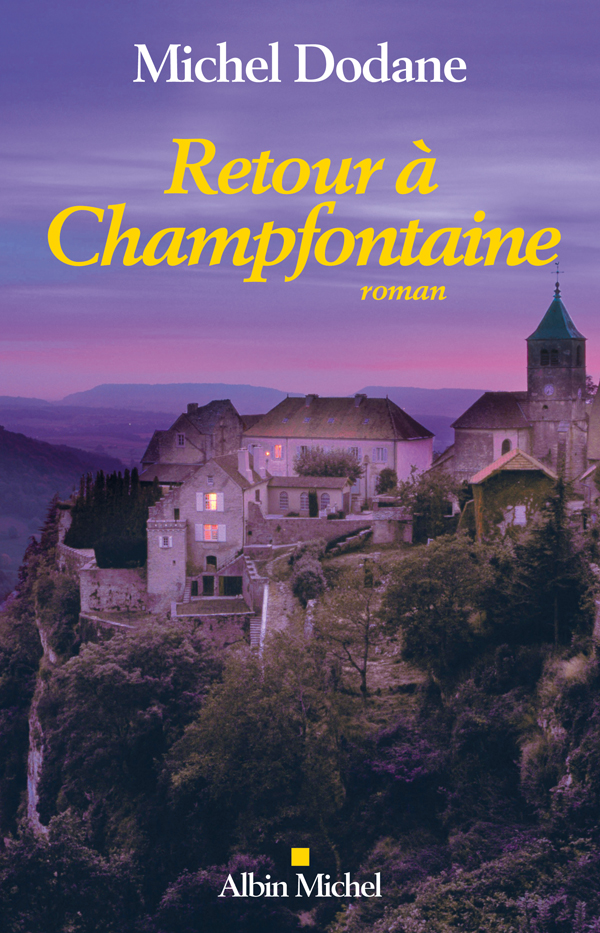 Retour à Champfontaine : roman