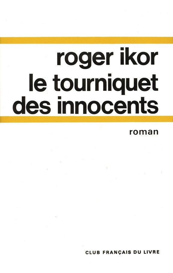 Le tourniquet des innocents : roman