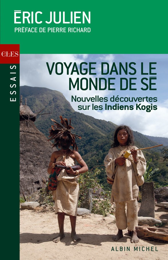 Voyage dans le monde de Sé : nouvelles découvertes sur les Indiens Kogis