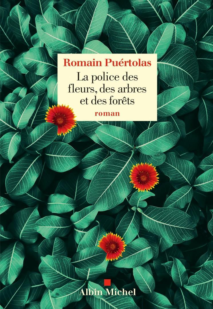 La police des fleurs, des arbres et des forêts : roman