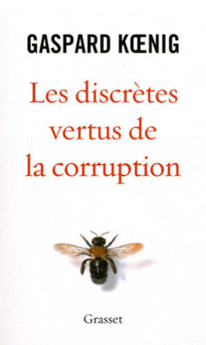 Les Discrètes Vertus de la corruption