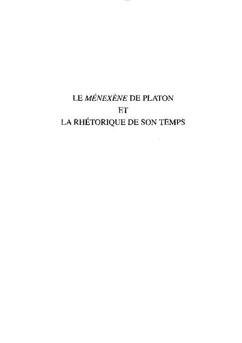 Le Menexene de Platon Et La Rhetorique de Son Temps