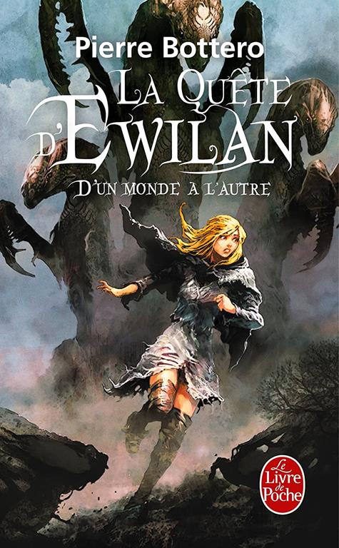 D'un monde &agrave; l'autre (La Qu&ecirc;te d'Ewilan, Tome 1) (La Qu&ecirc;te d'Ewilan, 1) (French Edition)