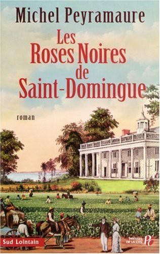 Les Roses Noires De Saint Domingue