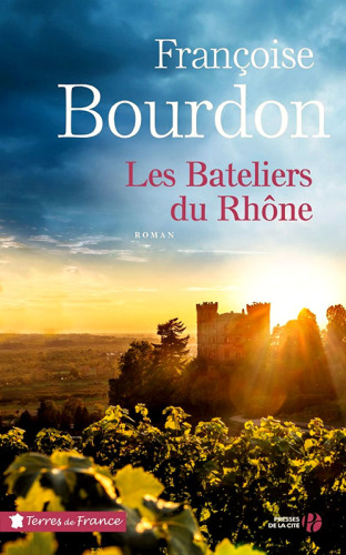 Les bateliers du Rhône : Roman