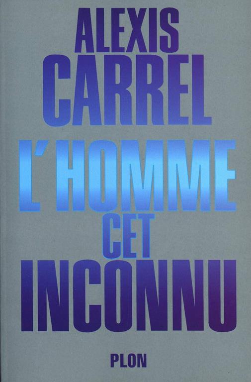 L'homme cet inconnu (French Edition)