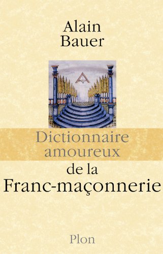 Dictionnaire amoureux de la franc-maçonnerie