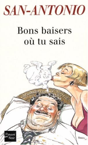 Bons baisers où tu sais : chronique des temps merdiques