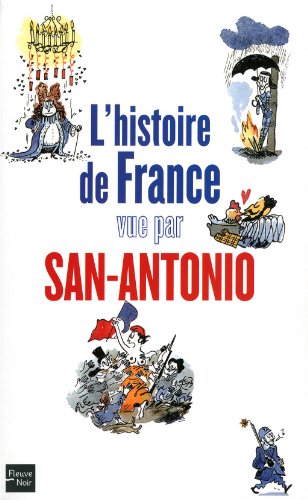 L'histoire de France vue par San Antonio