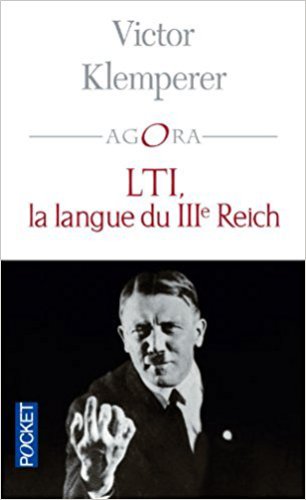 LTI, la langue du IIIe Reich carnets d'un philologue
