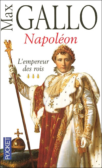 NAPOLEON - TOME 3 L'EMPEREUR DES ROIS