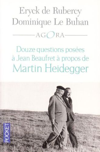 Douze questions posées à Jean Beaufret à propos de Martin Heidegger
