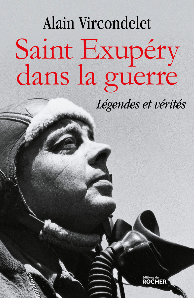 Saint Exupéry dans la guerre légendes et vérités