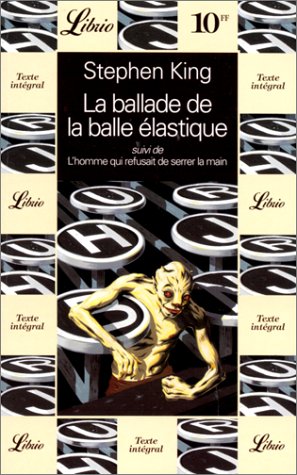 La Ballade de la balle élastique, suivi de L'homme qui refusait de serrer la main