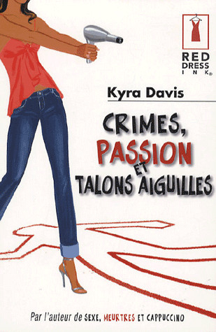 Crimes, Passions Et Talons Aiguilles