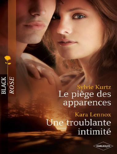 Le Piege Des Apparences - Une Troublante Intimite