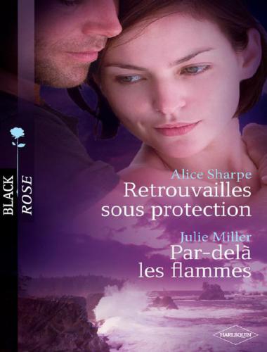 Retrouvailles Sous Protection - Par-Dela Les Flammes