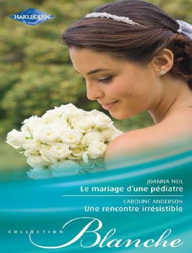 Le Mariage D'Une Pediatre - Une Rencontre Irresistible