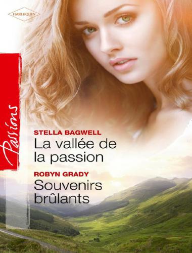 La Vallee de la Passion - Souvenirs Brulants