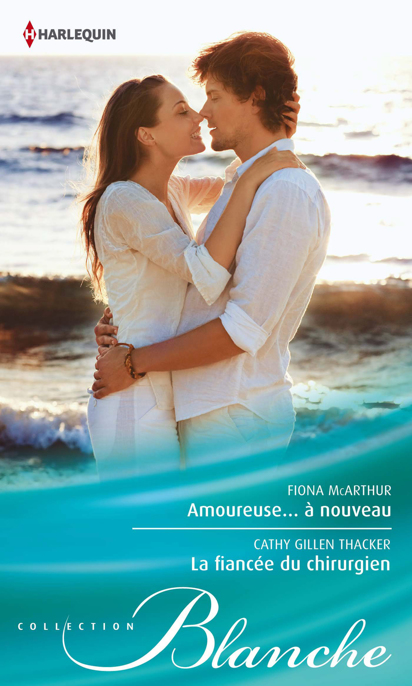 Amoureuse...a Nouveau - La Fiancee Du Chirurgien