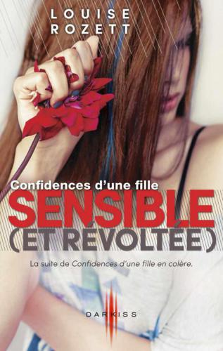 Confidences D'Une Fille Sensible (Et Revoltee)