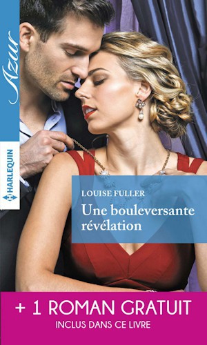 Une bouleversante révélation / Pour l'amour d'un milliardaire