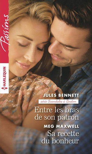 Entre les bras de son patron; Sa recette du bonheur