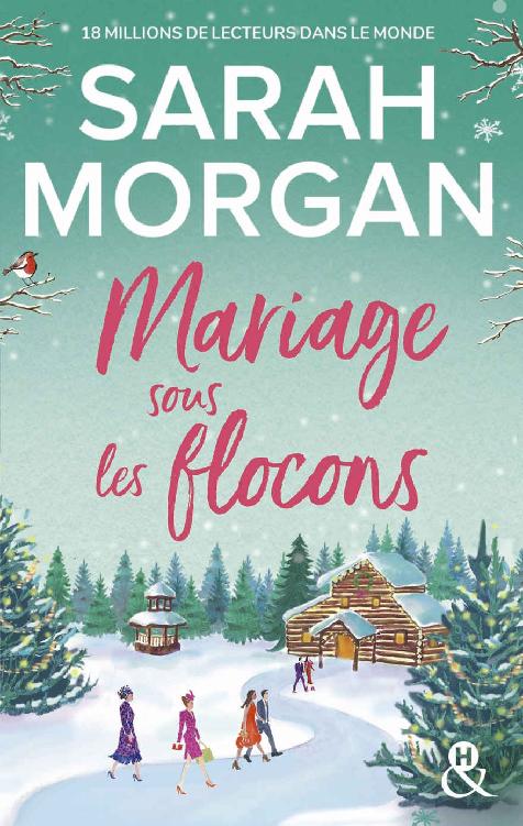 Mariage sous les flocons: la nouvelle romance feel-good de Noël de Sarah Morgan en édition collector