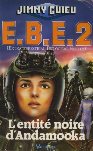 E.B.E.2 (Extraterrestral biological entity) : l'entité noire d'Andamookaa