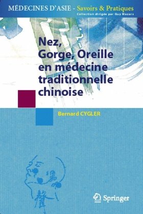 Nez, Gorge, Oreille En Médecine Traditionelle Chinoise (Médecines D'asie