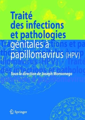 Traité Des Infections Et Pathologies Génitales à Papillomavirus (French Edition)