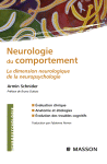 Neurologie du comportement : la dimension neurologique de la neuropsychologie : une introduction destinée aux médecins et psychologues