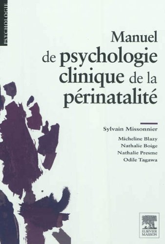 Manuel de Psychologie Clinique de la P�rinatalit�