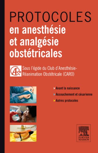 Protocoles en anesthésie et analgésie obstétricales